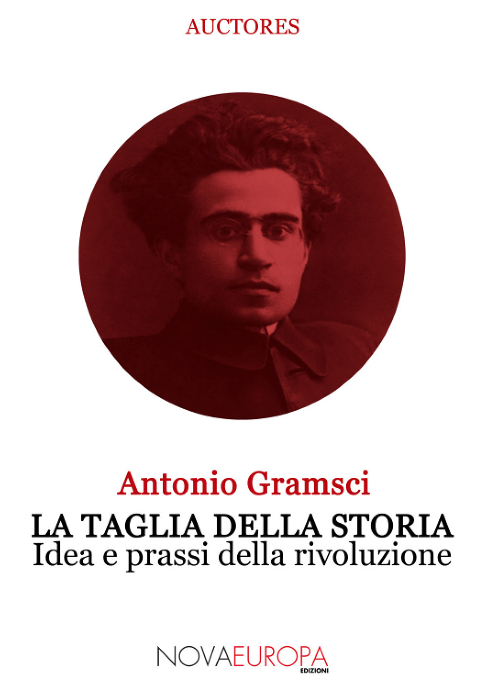 La taglia della storia. Idea e prassi della rivoluzione