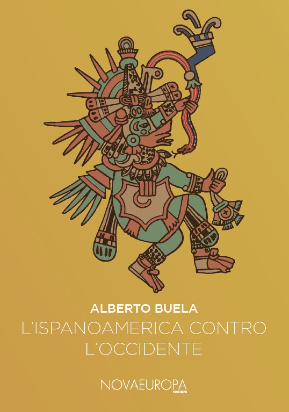 L'Ispanoamerica contro l'Occidente. Saggi iberoamericani