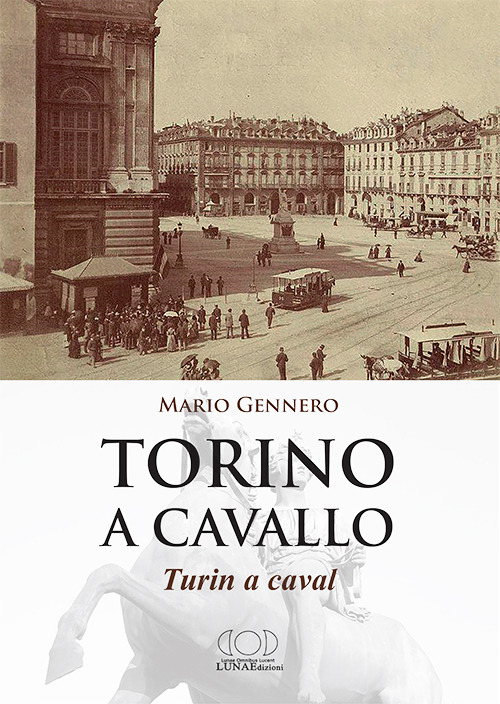 Torino a cavallo. Turin a caval