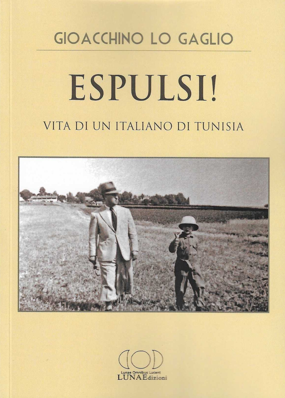 Espulsi! Vita di un italiano di Tunisia