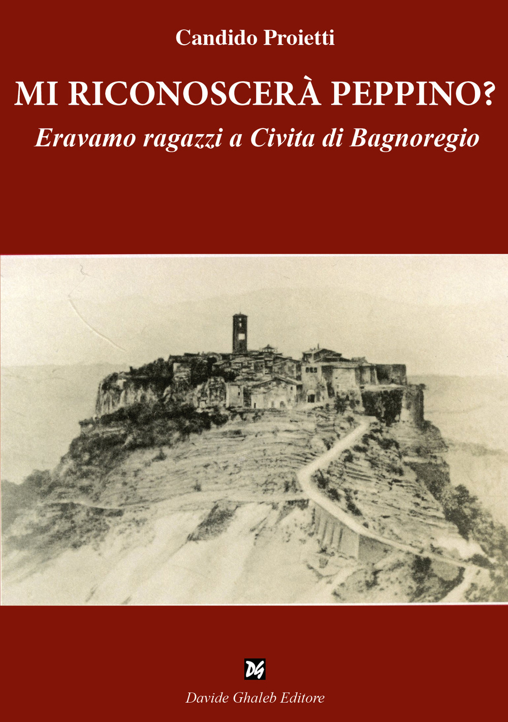 Mi riconoscerà Peppino? Eravamo ragazzi a Civita di Bagnoregio