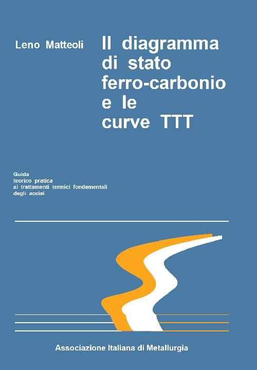 Il diagramma di stato Fe-C e le curve TTT