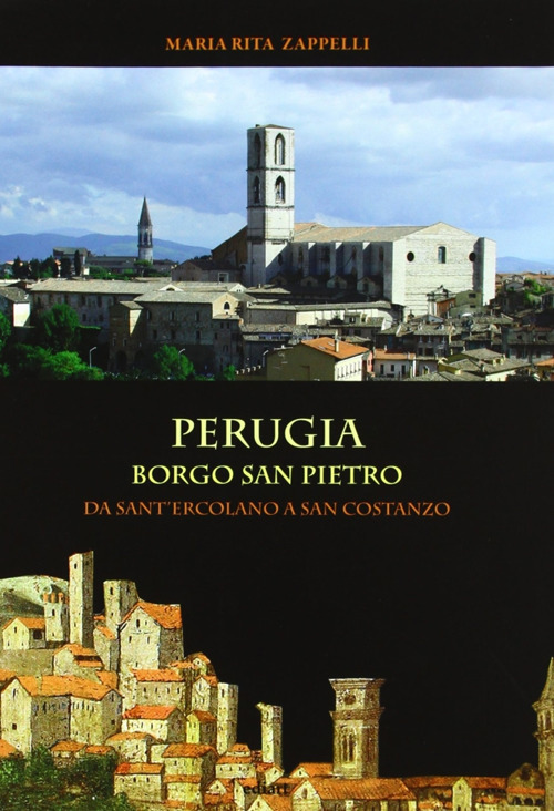 Perugia. Borgo San Pietro: da Sant'Ercolano a San costanzo