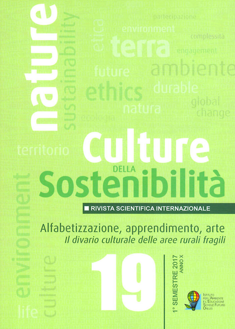 Culture della sostenibilità (2017). Vol. 19: Alfabetizzaizone, apprendimento, arte. Il divario culturale delle aree rurali fragili