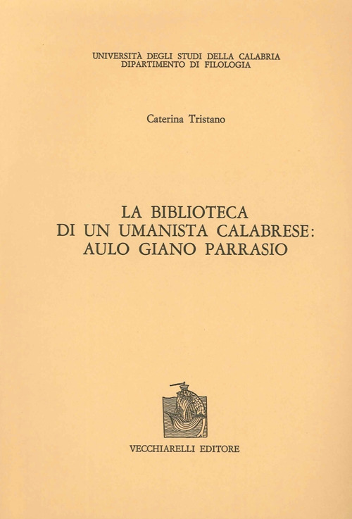 La biblioteca di un umanista calabrese. Aulo Giano Parrasio