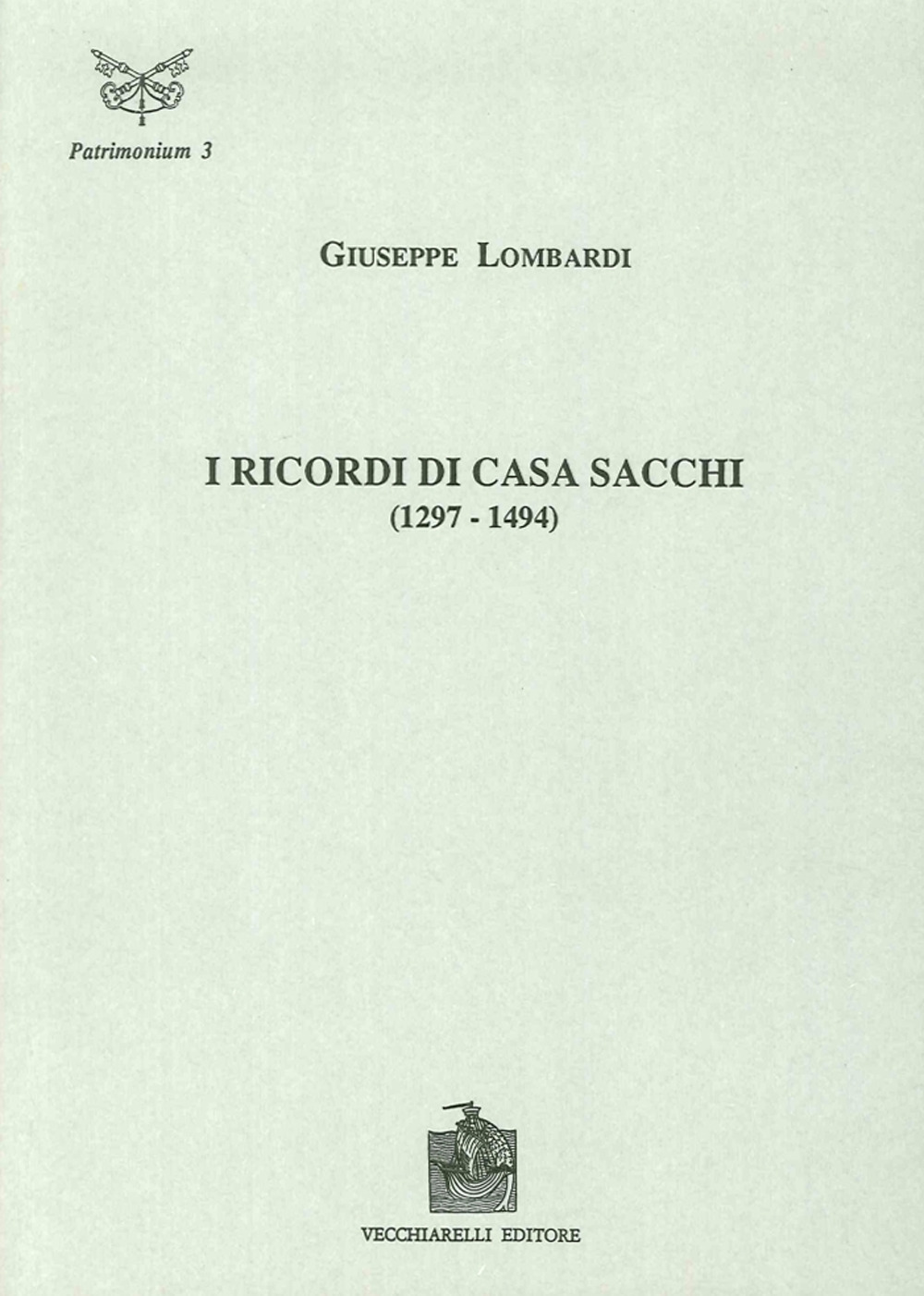 I ricordi di casa Sacchi (1297-1494)