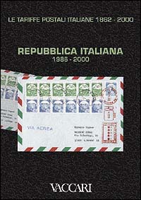 Le tariffe postali italiane 1862-2000. Vol. 4/3: Repubblica Italiana 1986-2000