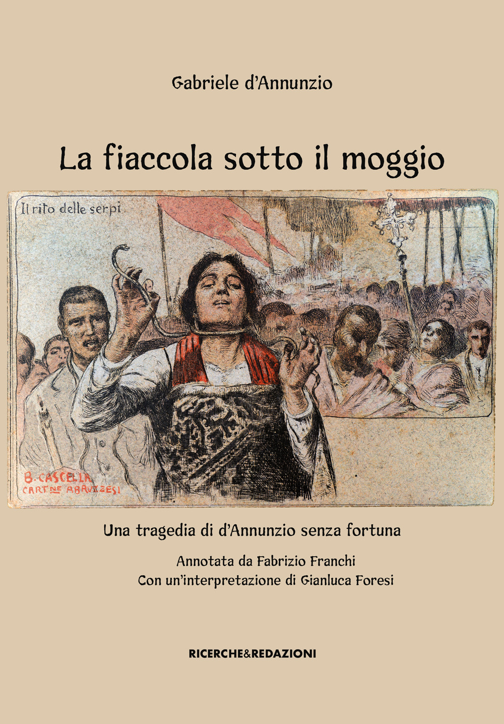 La fiaccola sotto il moggio. Una tragedia di d'Annunzio senza fortuna