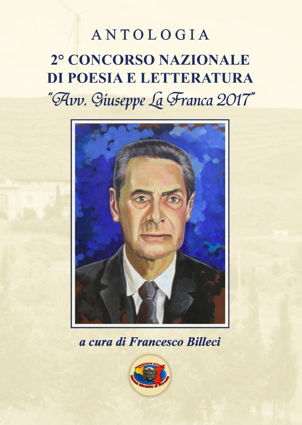 Antologia 2° Concorso nazionale di poesia e letteratura «avv. Giuseppe La Franca 2017»