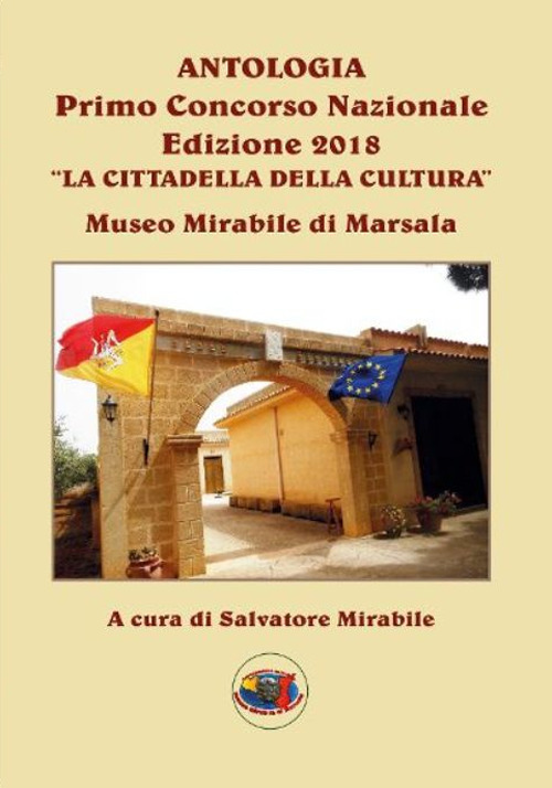 Antologia primo concorso nazionale edizione 2018 «La cittadella della cultura»