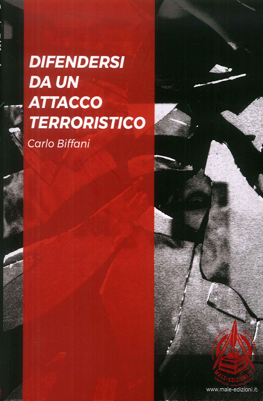 Difendersi da un attacco terroristico. Ediz. italiana e inglese