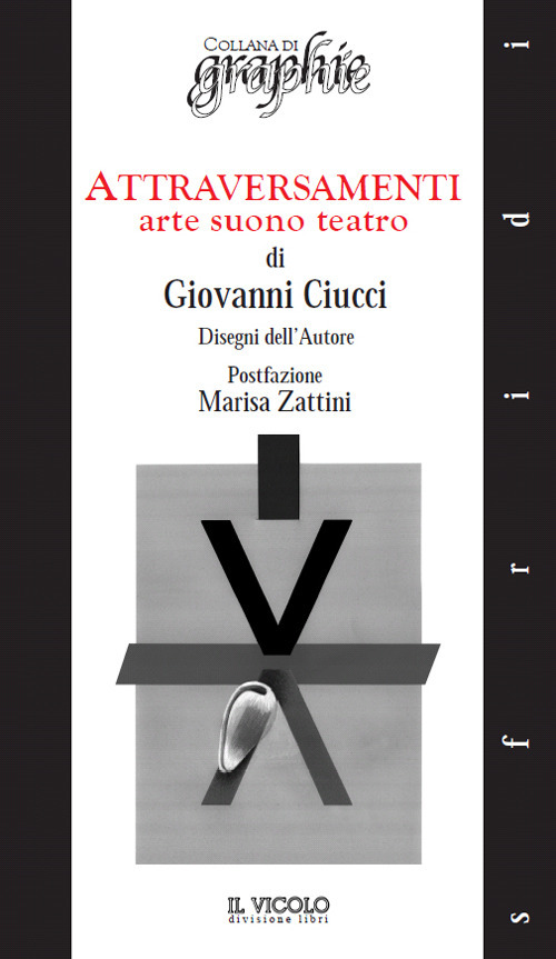 Attraversamenti. Arte suono teatro