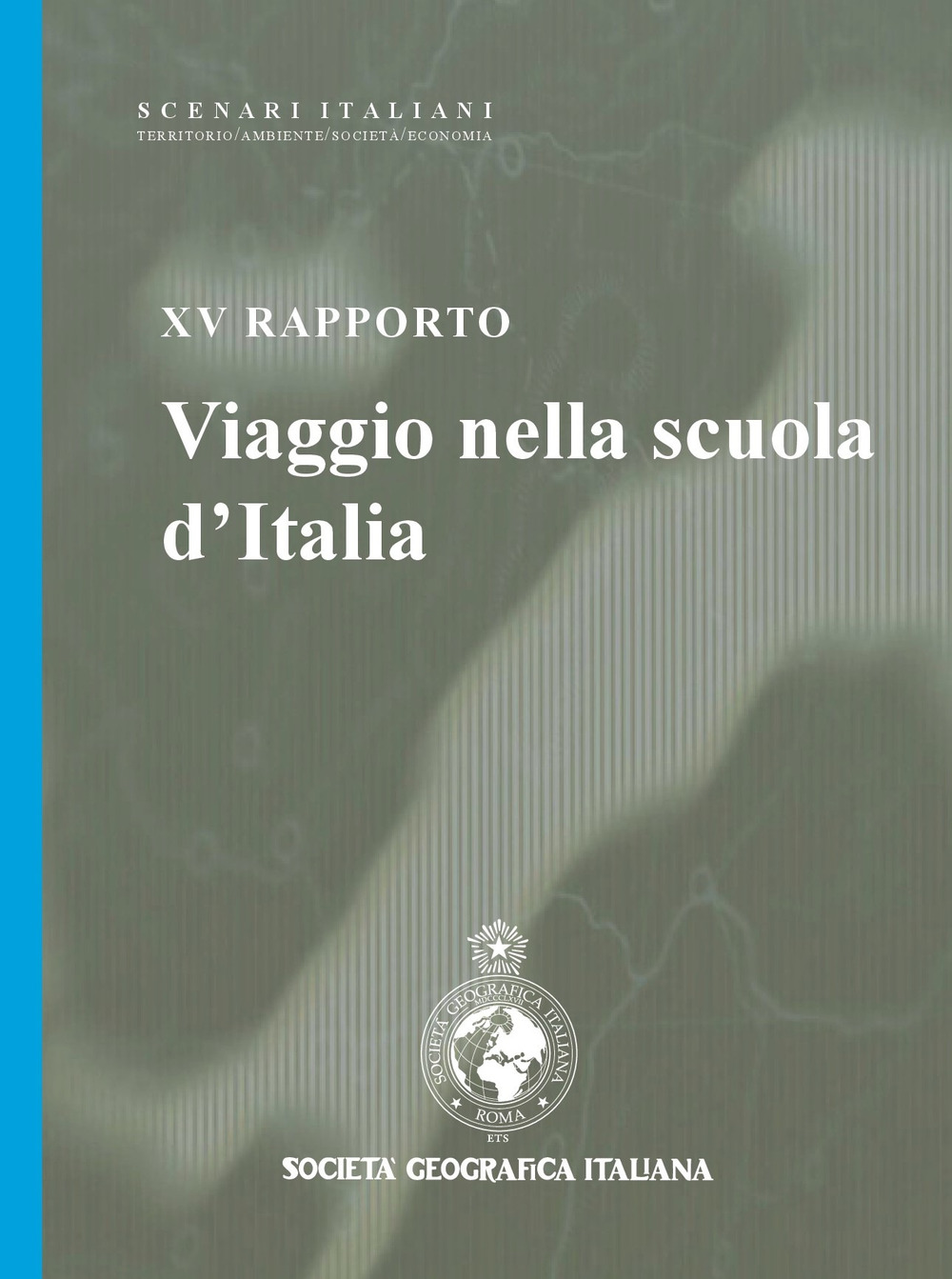 XV rapporto. Viaggio nella scuola