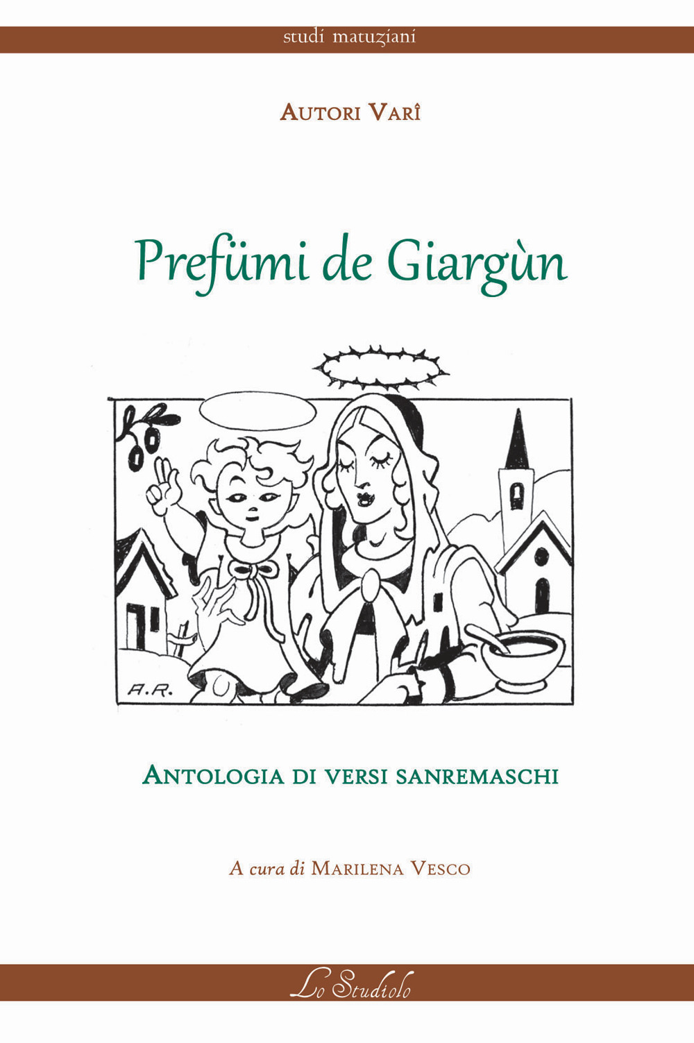 Prefümi de giargùn. Antologia di versi sanremaschi. Testo italiano e sanremese