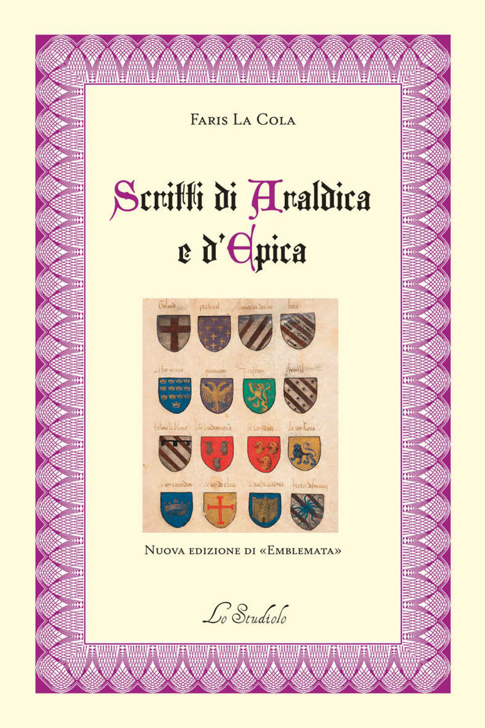 Scritti di araldica e d'epica. nuova edizione di «Emblemata