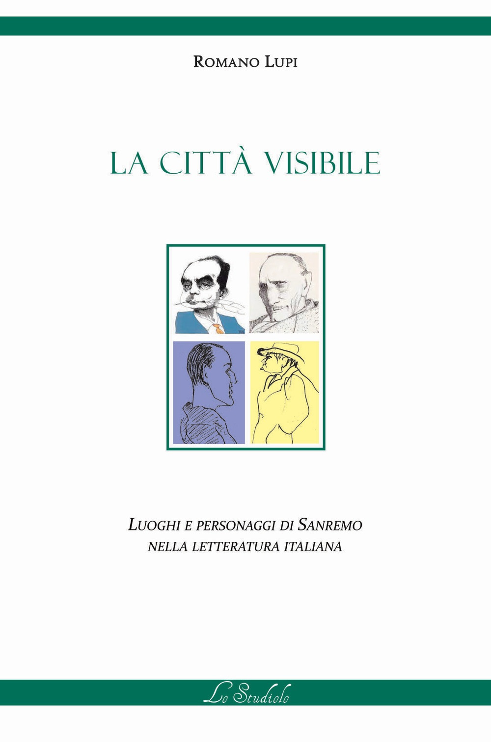 La città visibile. Luoghi e personaggi di Sanremo nella letteratura italiana