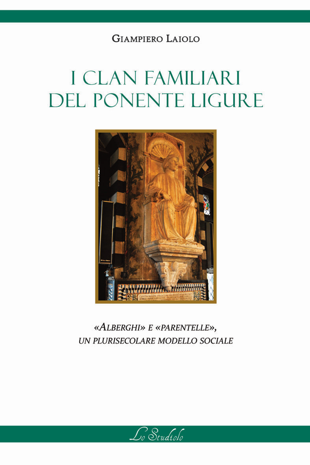 I clan familiari del Ponente Ligure. «Alberghi» e «Parentelle», un plurisecolare modello sociale