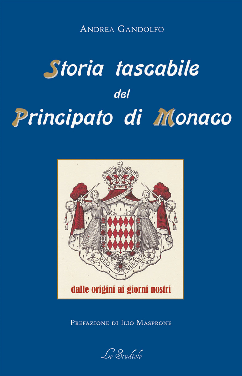 Storia tascabile del Principato di Monaco. Dalle origini ai giorni nostri