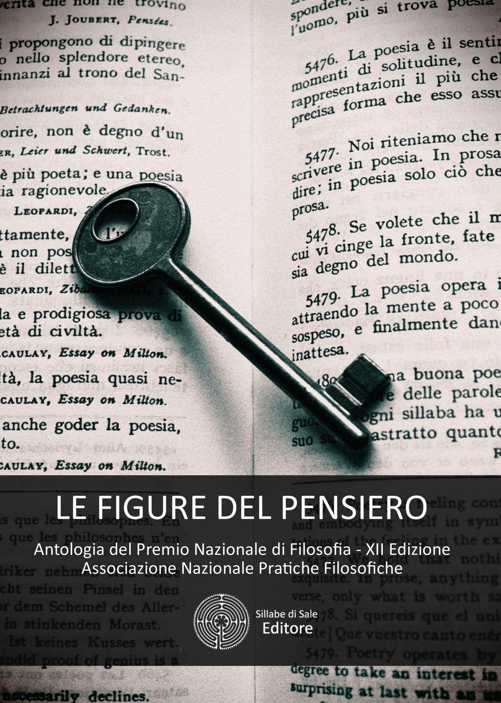 Le figure del pensiero. Antologia del premio nazionale di filosofia. Associazione nazionale pratiche filosofiche 12ª edizione