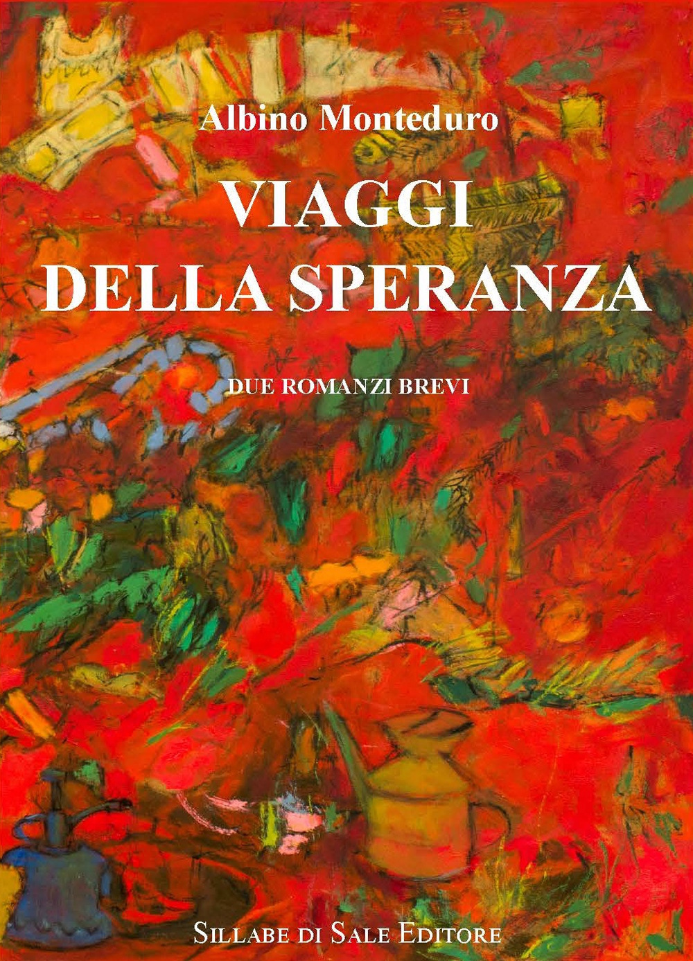 Viaggi della speranza. Ediz. integrale