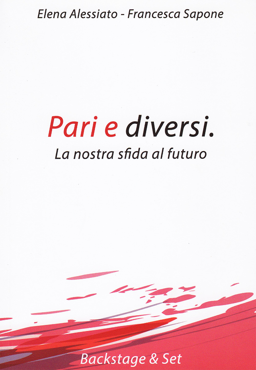 Pari e diversi. La nostra sfida al futuro