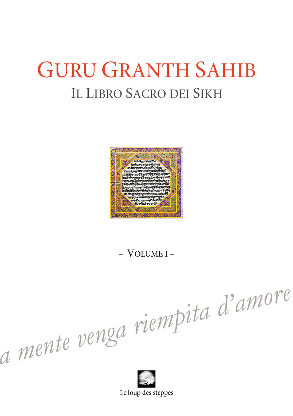 Guru Granth Sahib. Il libro sacro dei Sikh. Vol. 1