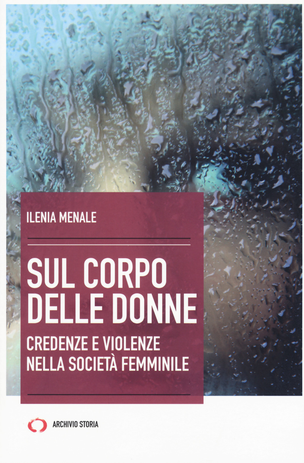 Sul corpo delle donne. Nuova ediz.