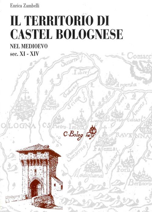 Il territorio di Castel Bolognese nel Medioevo (sec. XI-XIV)