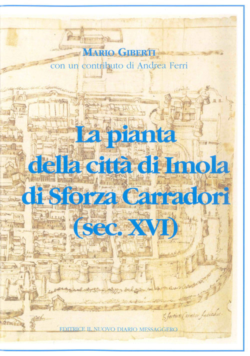 La pianta della città di Imola di Sforza Carradori (sec. XVI)