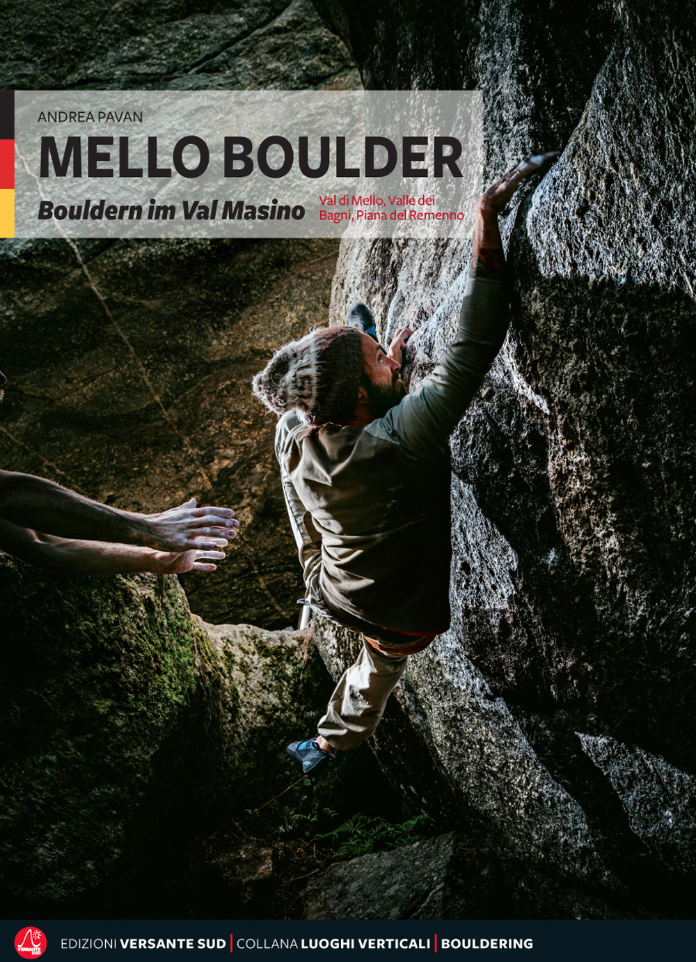 Mello Boulder. Blocchi in Valmasino. Val di Mello, Valle dei Bagni, Piana del Remenno. Ediz. tedesca