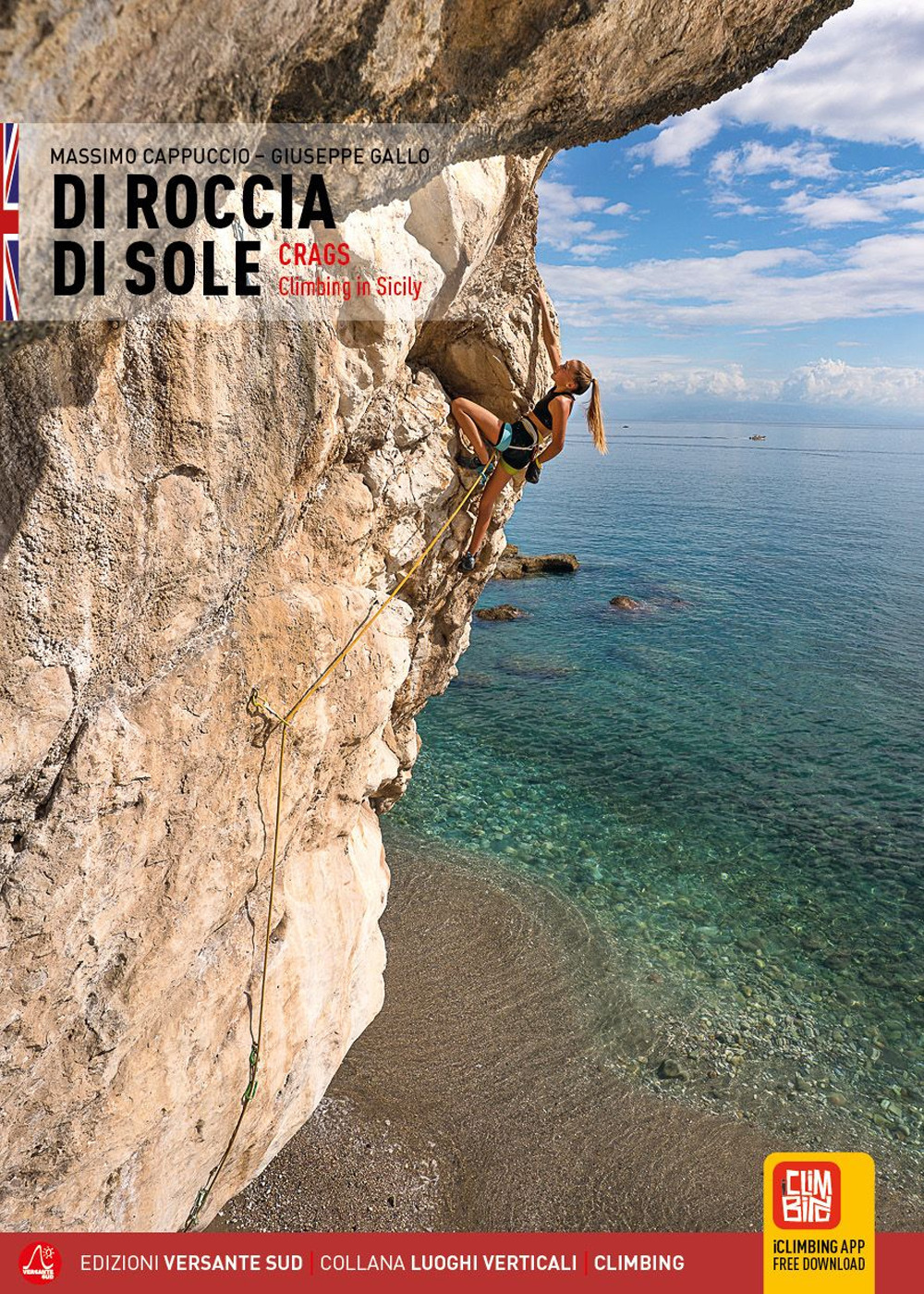 Di roccia di sole. Arrampicate in Sicilia. Ediz. inglese