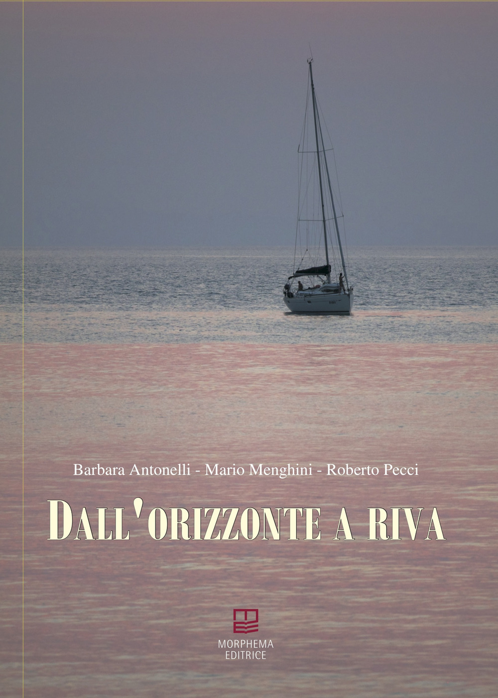 Dall'orizzonte a riva