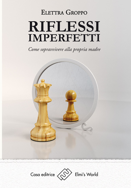 Riflessi imperfetti. Come sopravvivere alla propria madre