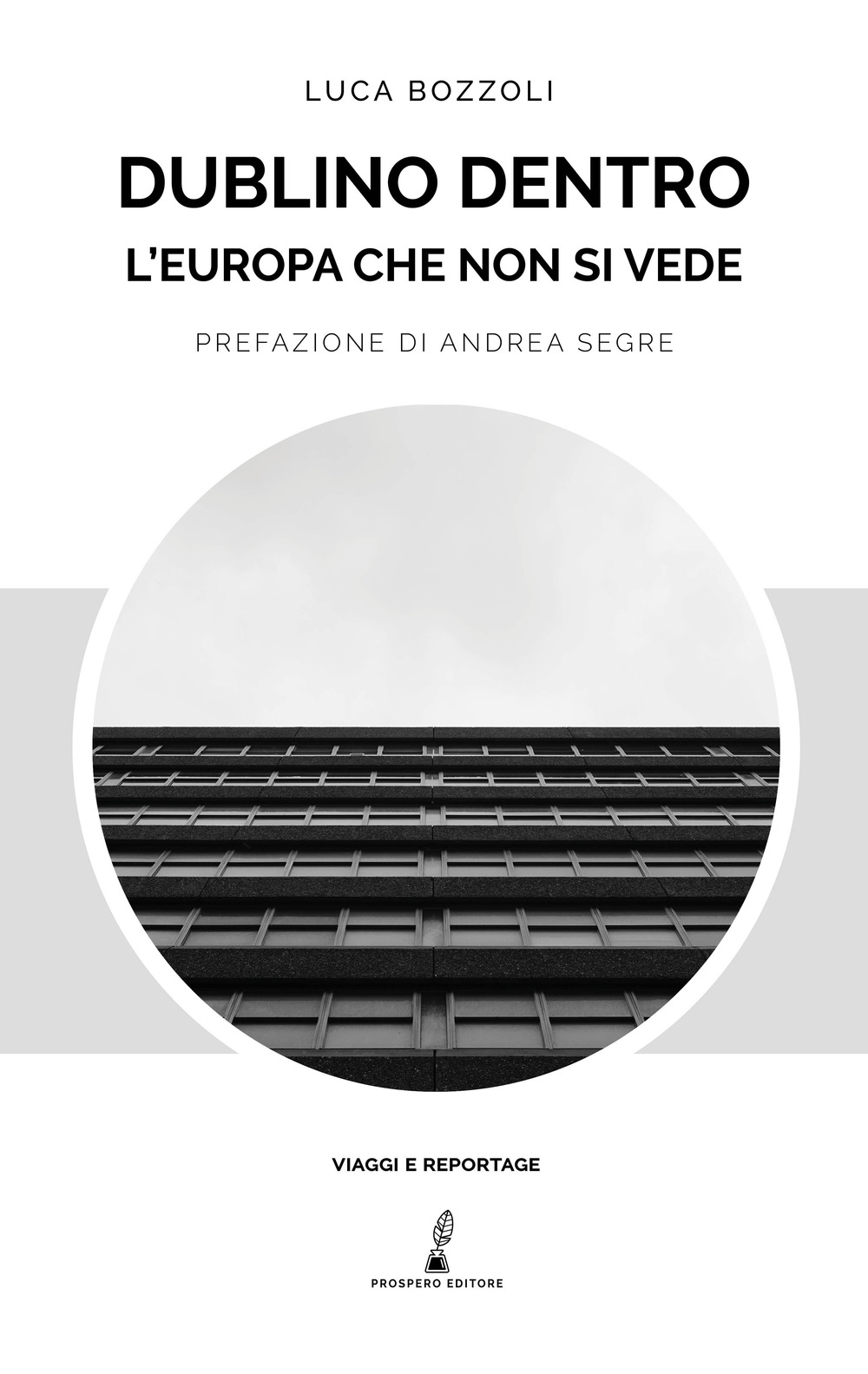 Dublino dentro. L'Europa che non si vede