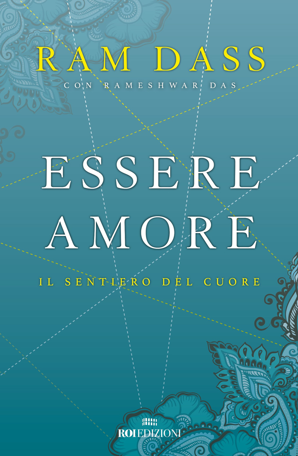 Essere amore. Il sentiero del cuore