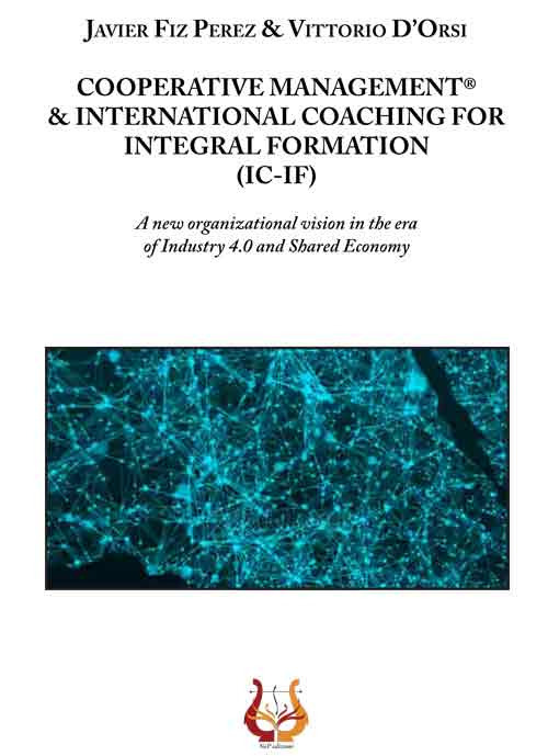 Cooperative management & international coaching for integral formation (IC-IF). A new organizational vision in the era of industry 4.0 and shared economy