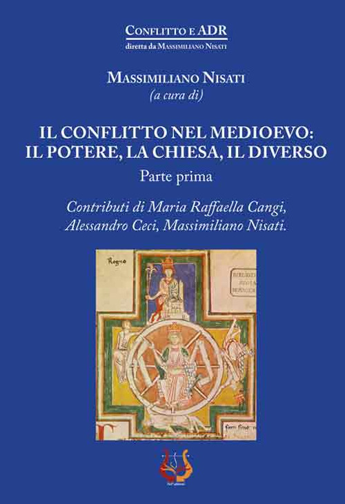 Il conflitto nel Medioevo: il potere, la Chiesa, il diverso. Vol. 1