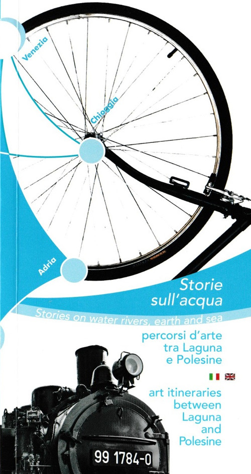 Storie sull'acqua. Percorsi d'arte tra Laguna e Polesine. Ediz. italiana e inglese