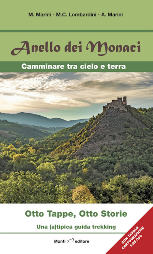 Anello dei monaci. Camminare tra cielo e terra. Otto tappe, otto storie. Una (a)tipica guida trekking