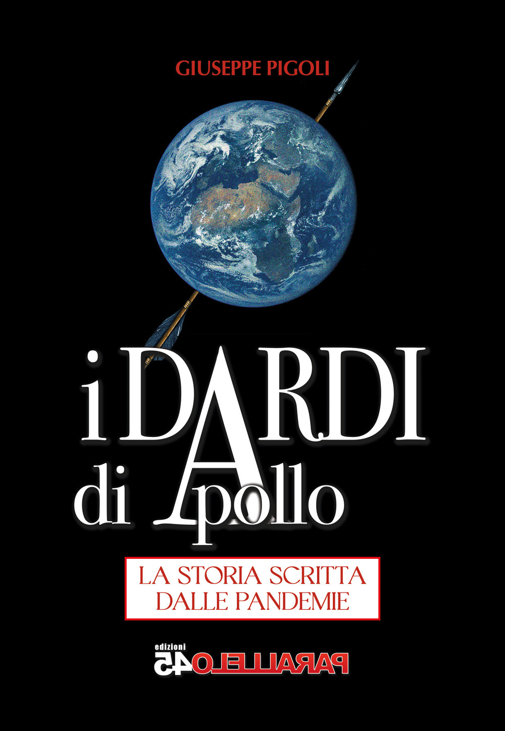 I dardi di Apollo. La storia scritta dalle pandemie. Nuova ediz.