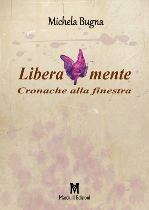 Liberamente. Cronache alla finestra