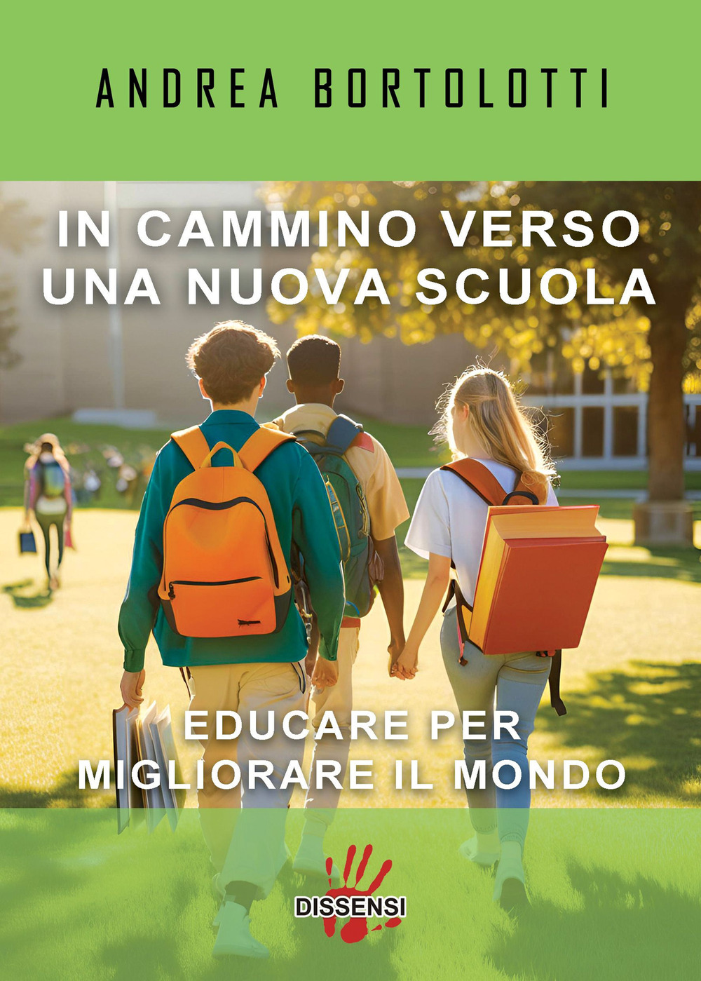 In cammino verso una nuova scuola. Educare per migliorarare il mondo