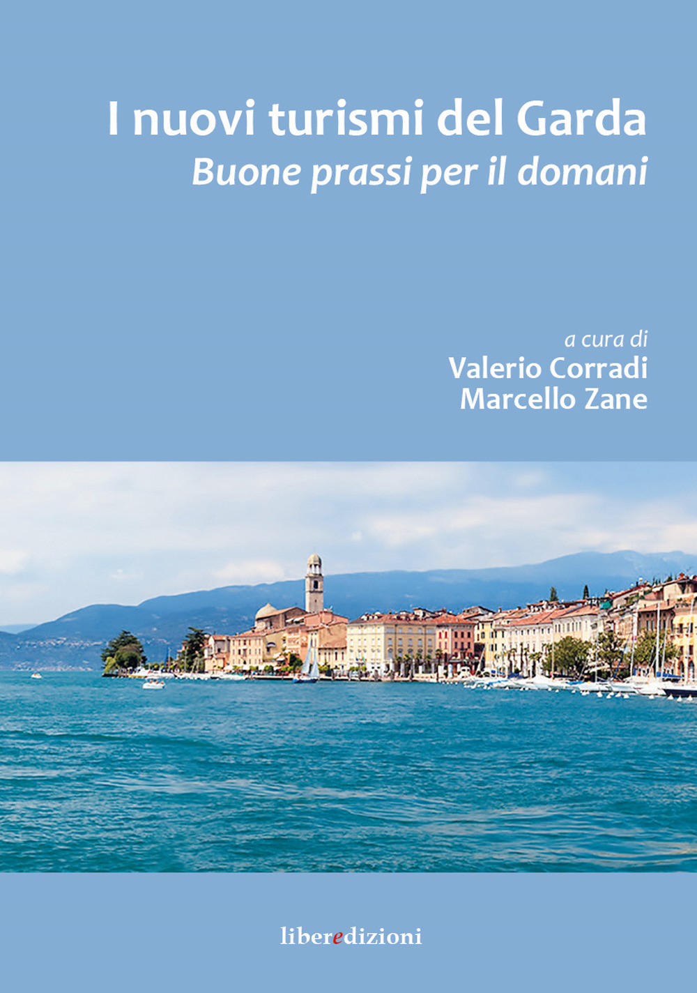 I nuovi turismi del Garda. Buone prassi per il futuro