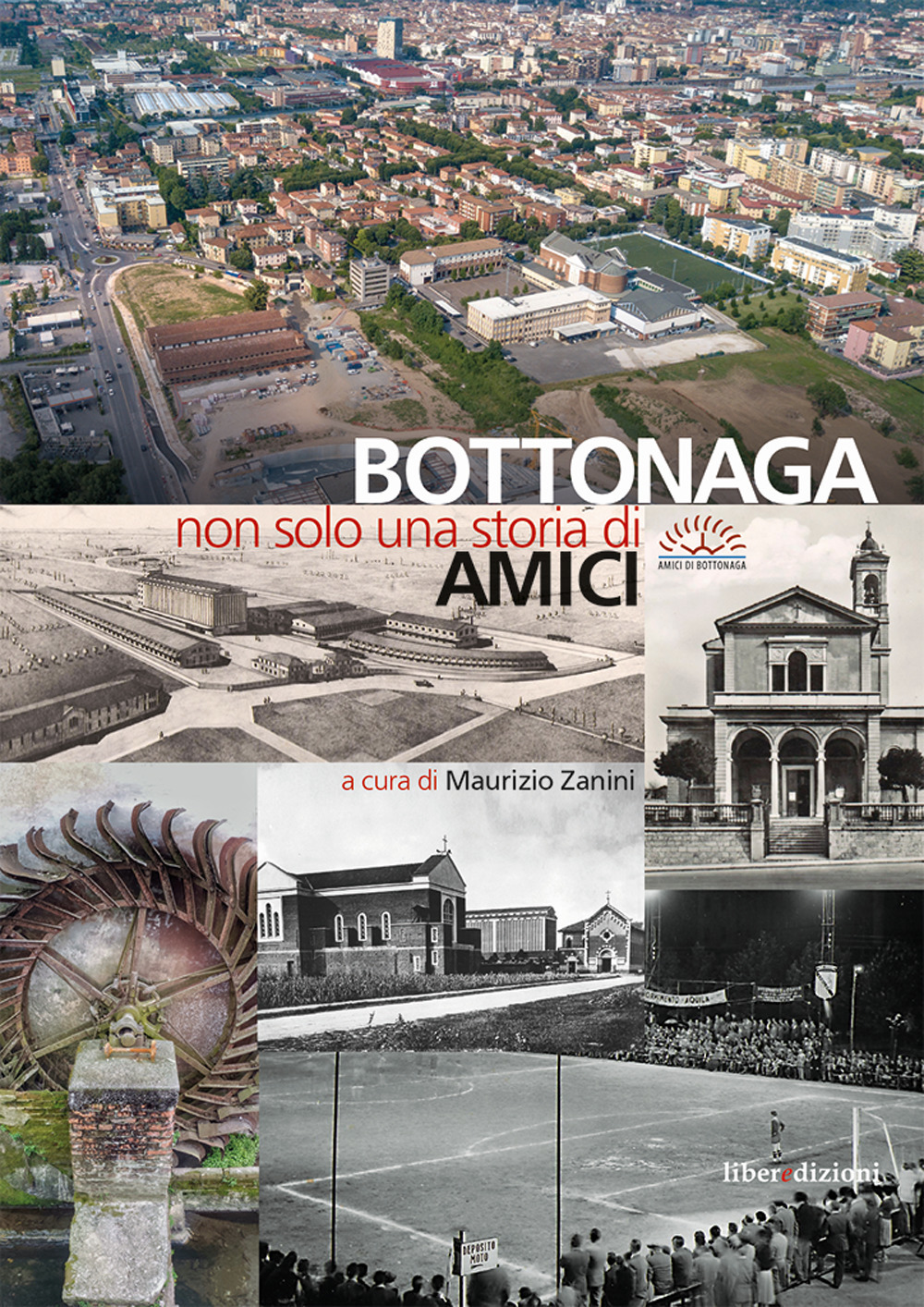 Bottonaga. Non solo una storia di amici