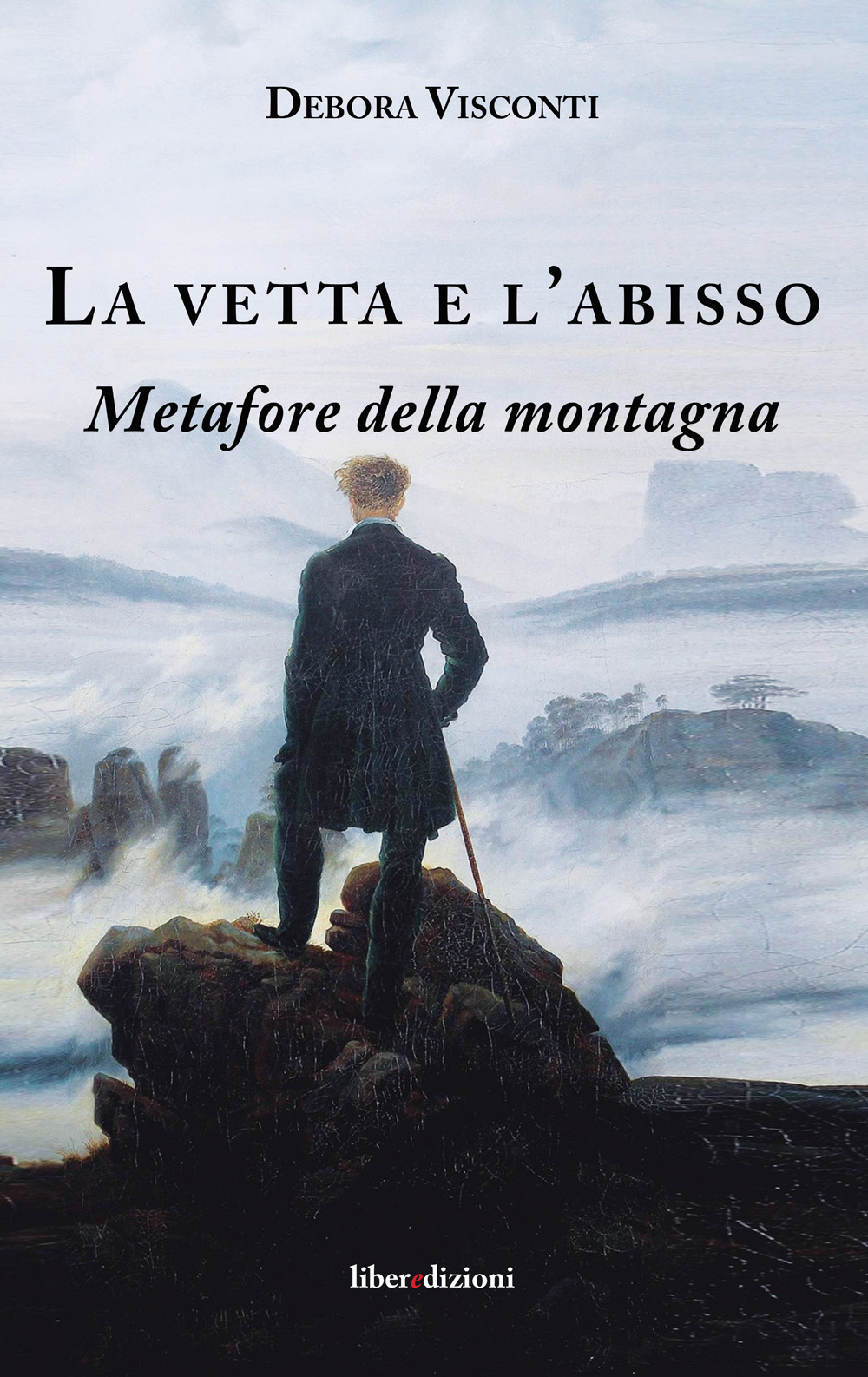 La vetta e l'abisso. Metafore della montagna