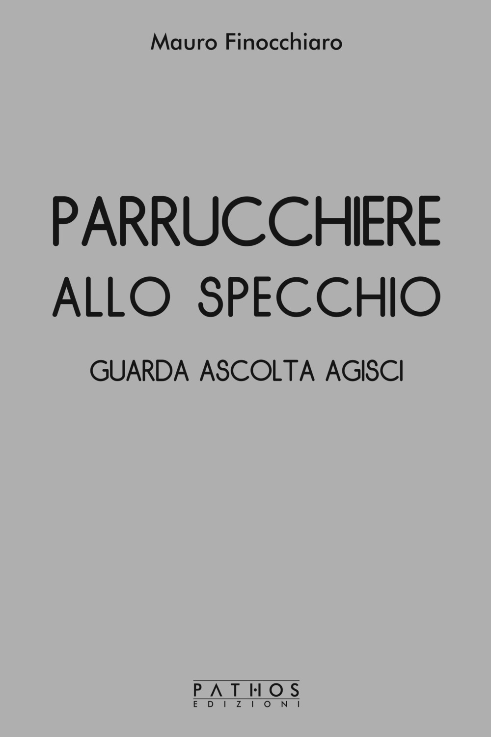 Parrucchiere allo specchio. Guarda ascolta agisci