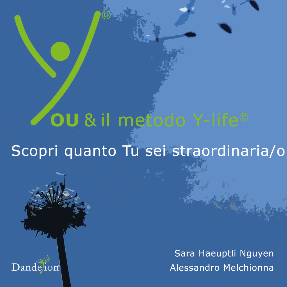 You & il metodo Y-life©. Scopri quanto Tu sei straordinaria/o