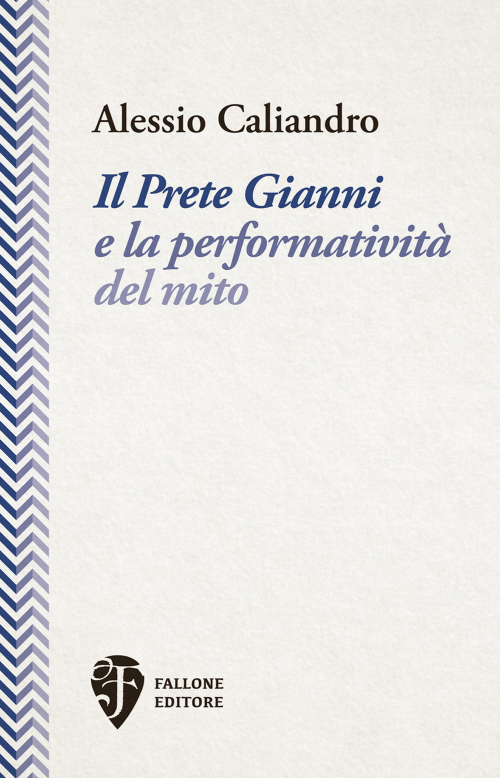 Il Prete Gianni e la performatività del mito