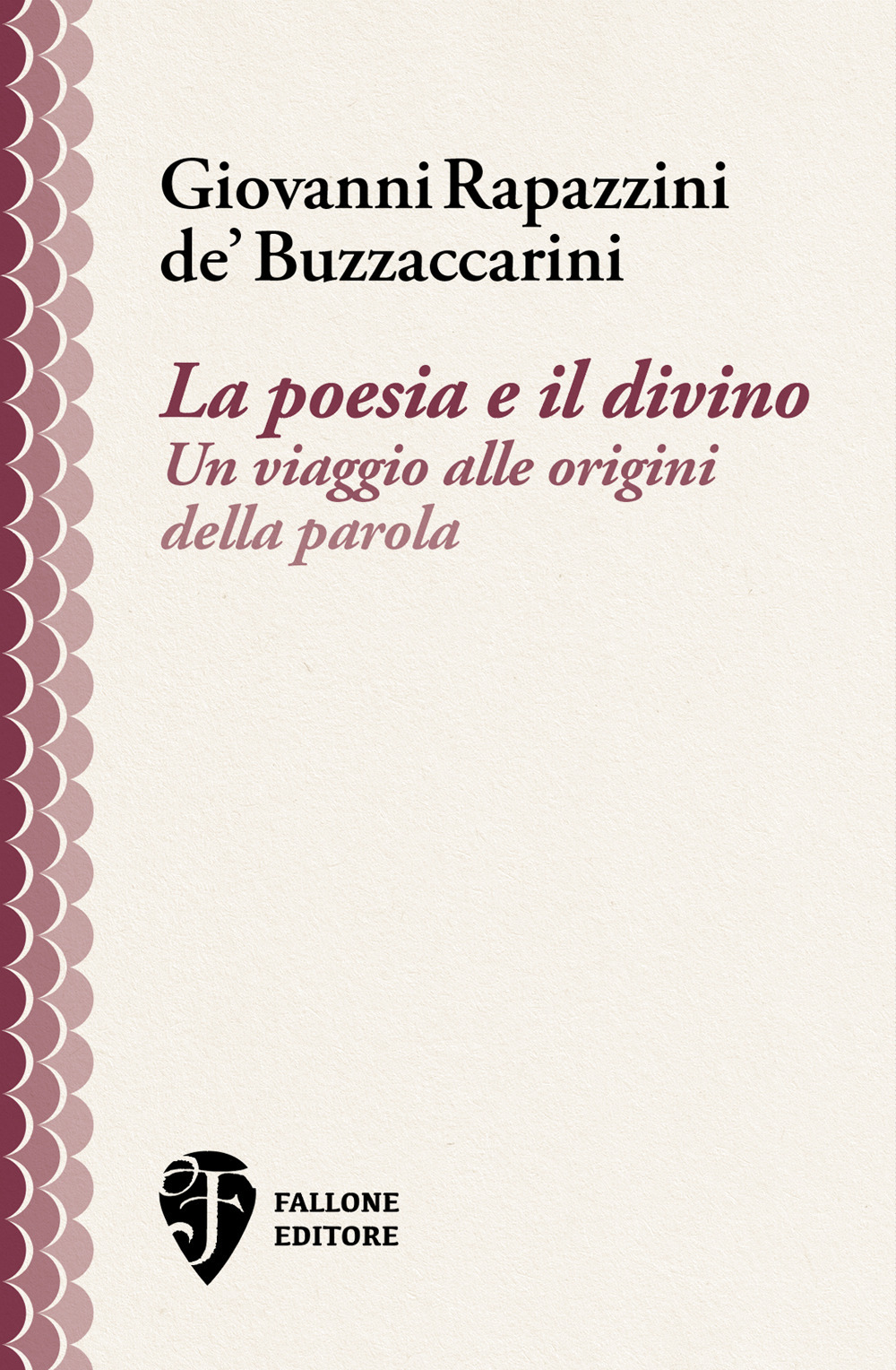 La poesia e il divino. Un viaggio alle origini della parola