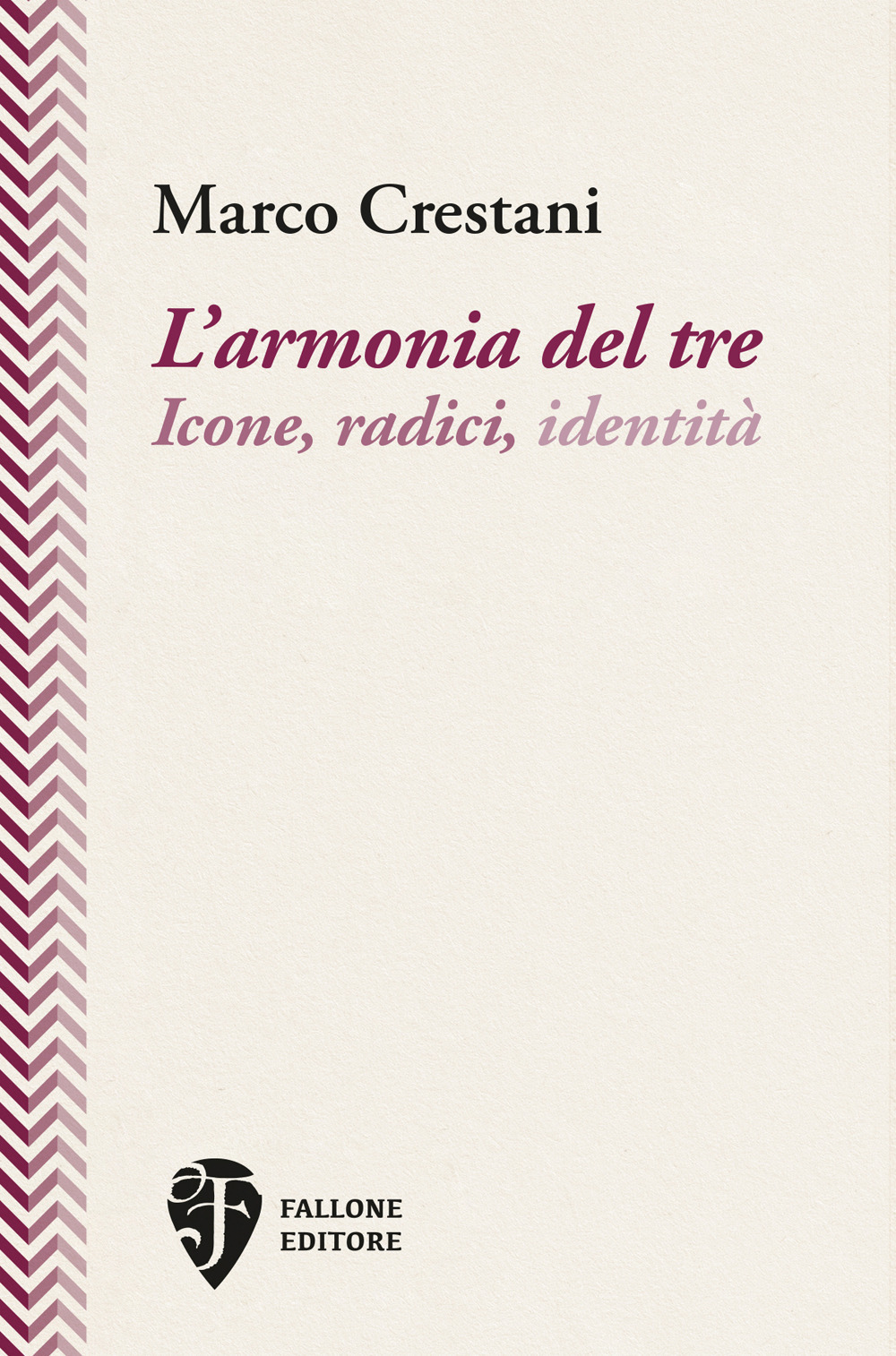 L'armonia del tre. Icone, radici, identità